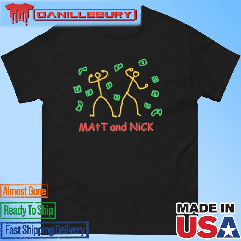 Matt And Nick T-Shirt
