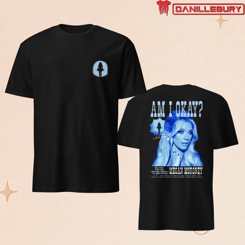 Megan Moroney Am I Okay 1 Year Anniversary Shirt