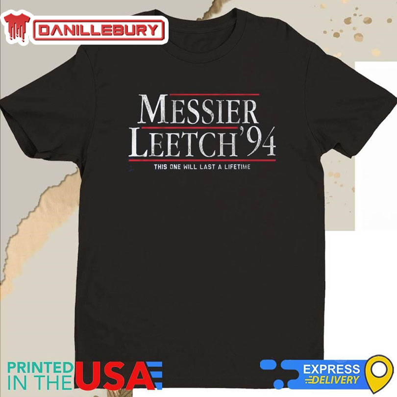 Messier-Leetch ’94 This One Will Last A Lifetime Shirt