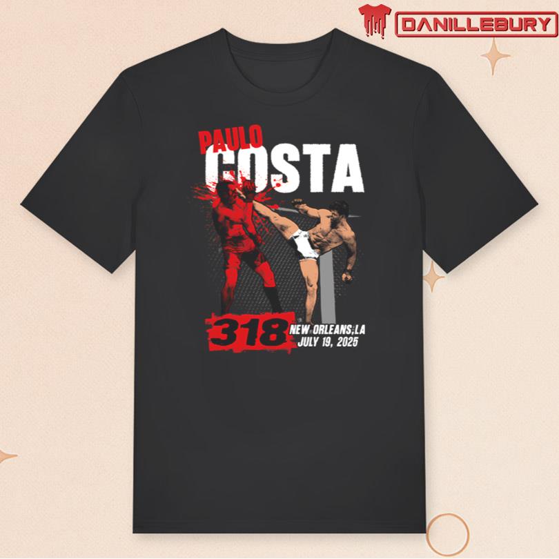 Paulo Costa 318 July 19 2025 New Orleans LA T-Shirt