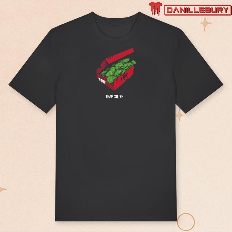 Push Trees Trap Or Die Shirt