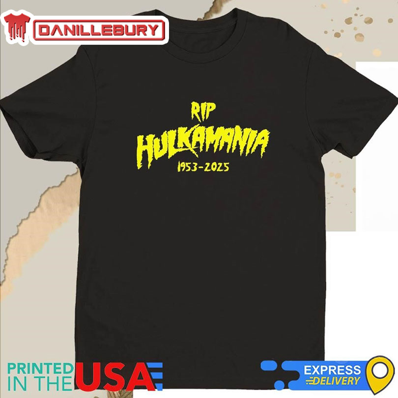 RIP Hulkamania 1953 2025 Shirt
