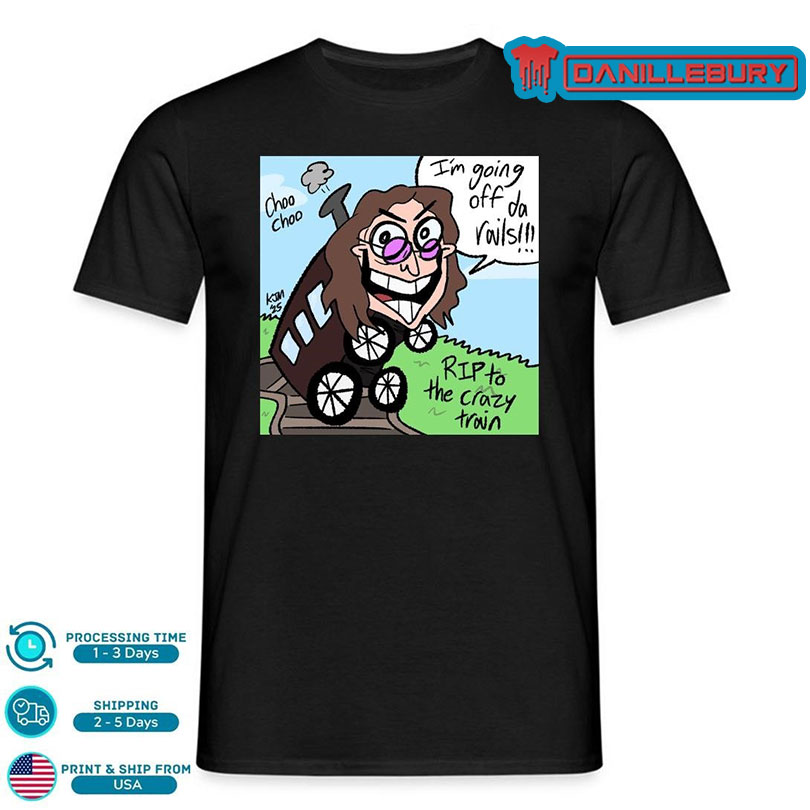 RIP Ozzy Osbourne 1948 2025, Rip To The Crazy train Shirt