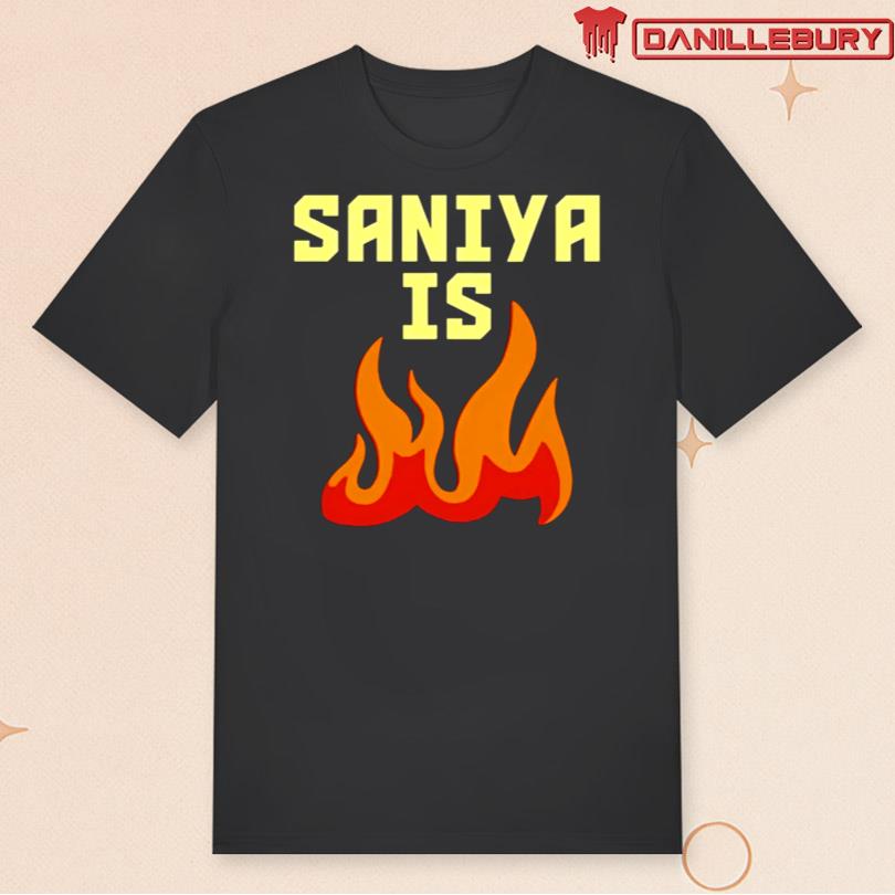 Saniya Is Fire Tee