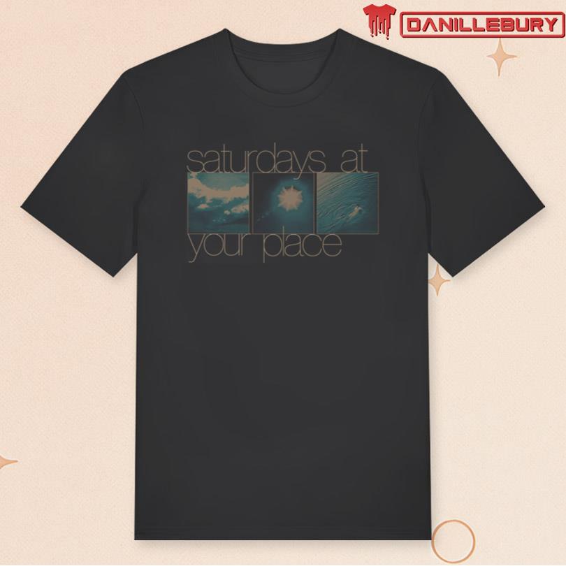saturdays at your place These Things Happen T-shirt