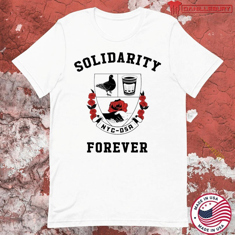 Solidarity Forever NYC DSA T-shirts