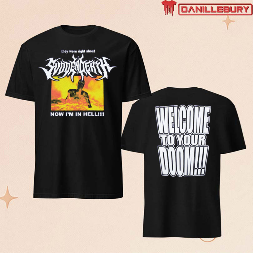Svdden Death They Were Right Tee