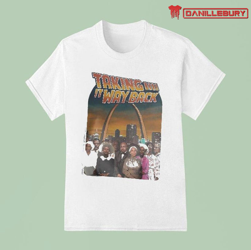 Taking It Way Back St. louis Shirt