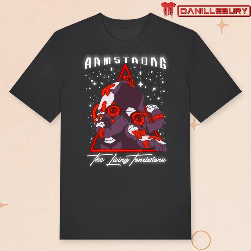 The living tombstone Armstrong Tee