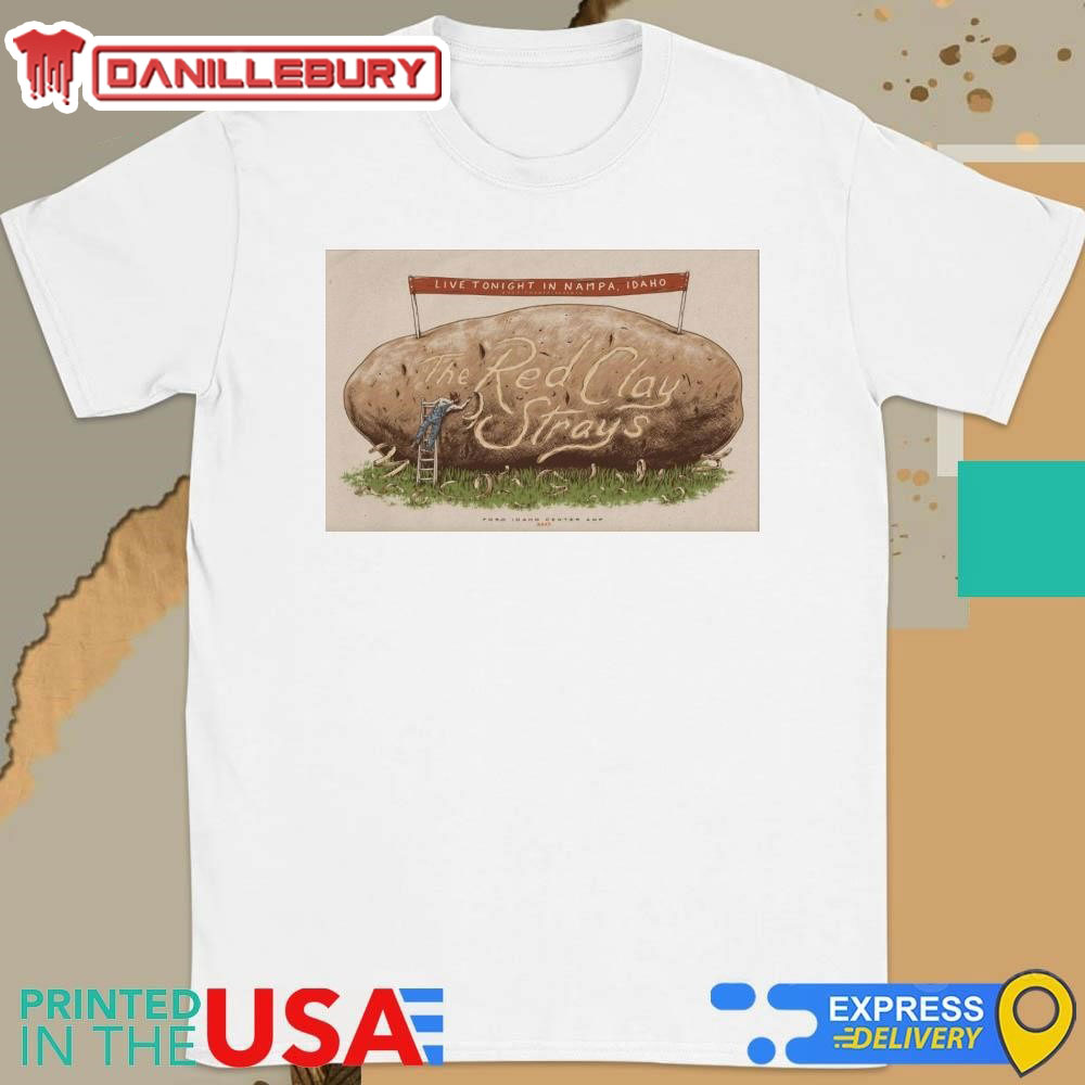 The Red Clay Strays In Nampa ID On July 27 2025 Shirt