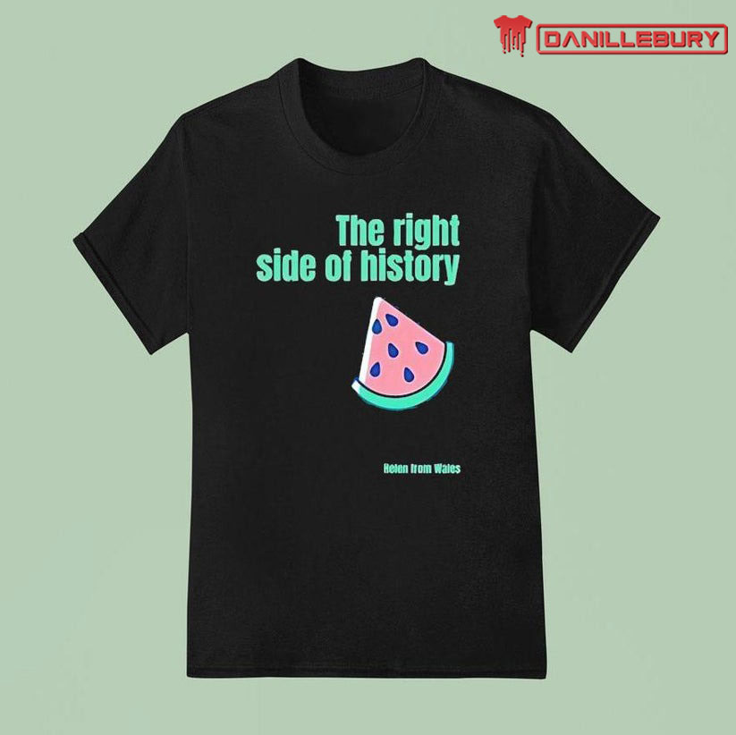 The Right Side Of History Watermelon Shirt