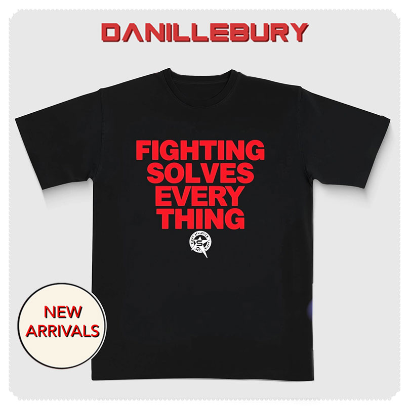 Tim Sylvia fighting solves everything shirt