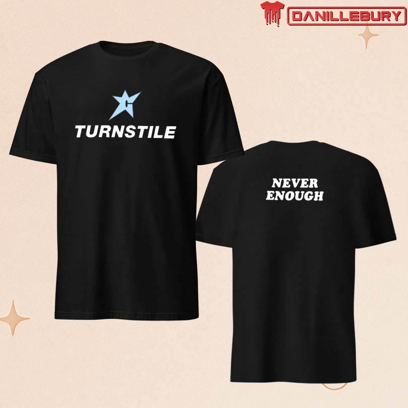 Turnstile Never Enough Tee