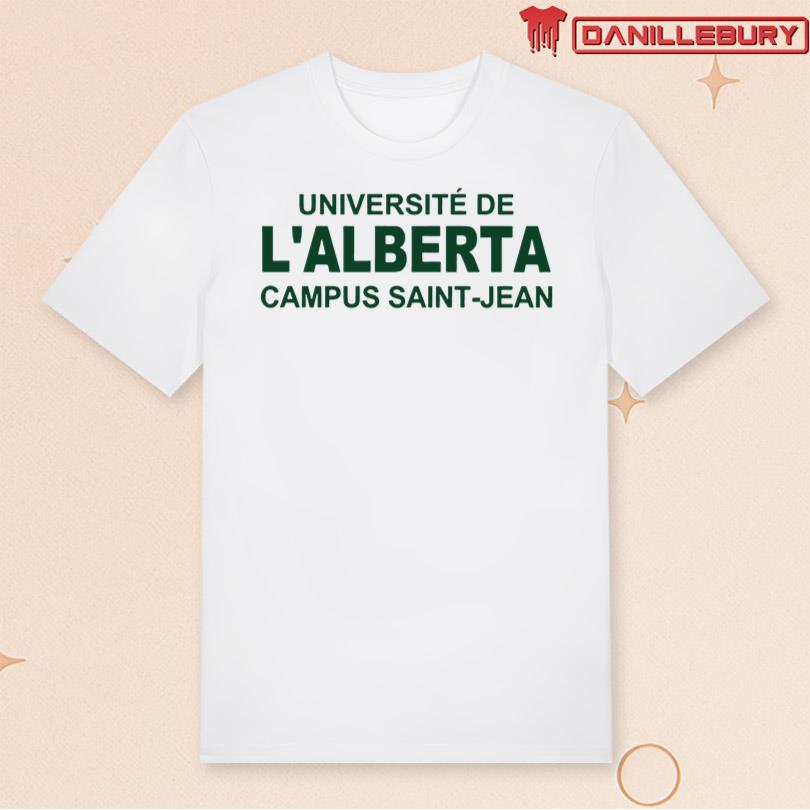 Université De L\'alberta Campus Saint-Jean Shirt