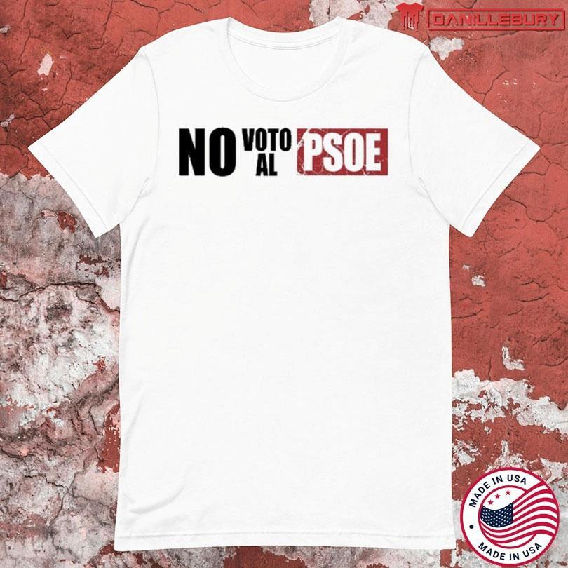 Vo No Voto Al Psoe T-shirts