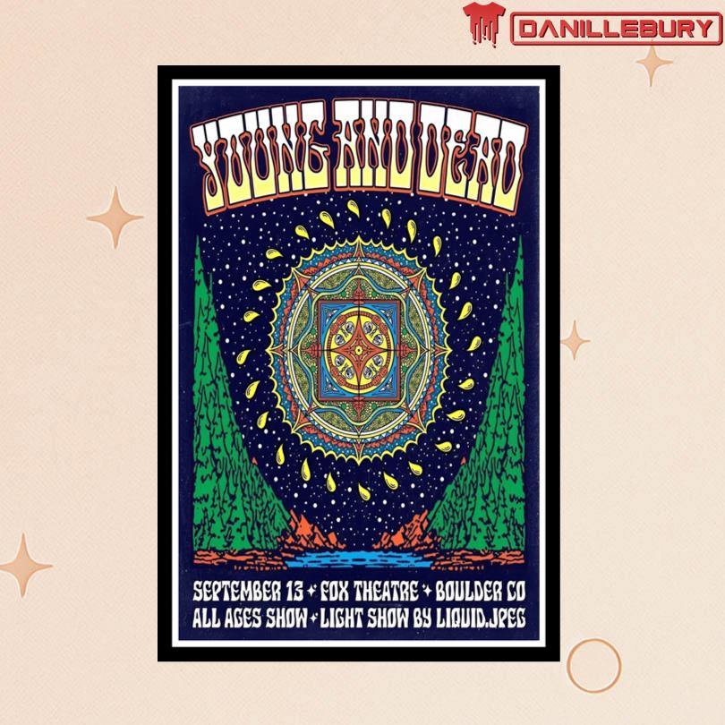 Young and Dead September 13 2025 Fox Theatre Boulder, CO Poster