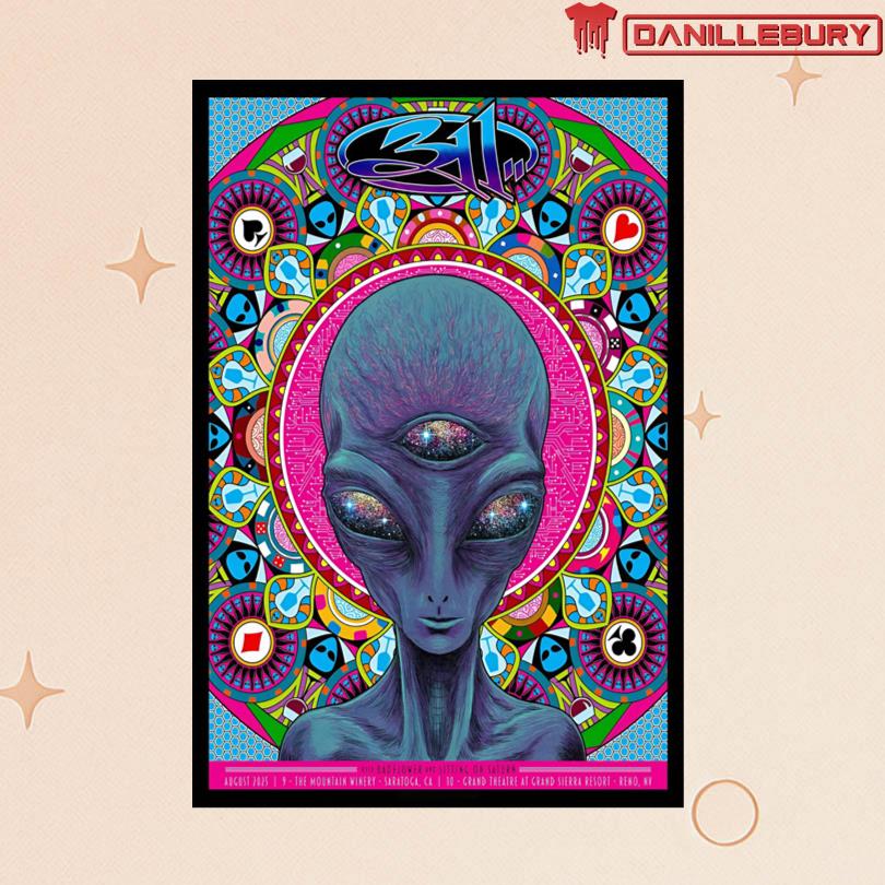 311 August 9 2025 The Mountain Winery Saratoga, CA, Aug 10 2025 Grand Theatre at Grand Sierra Resort Reno, NV Poster