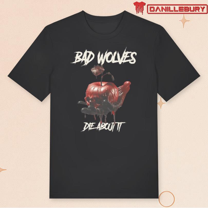 Bad Wolves Die About ItTee