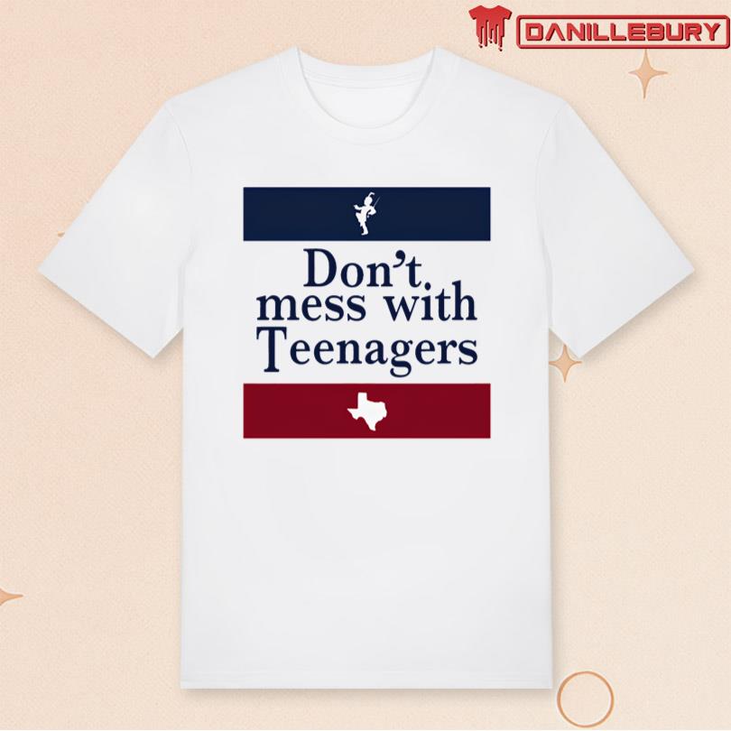 Don\'t Mess With Teenagers Shirt