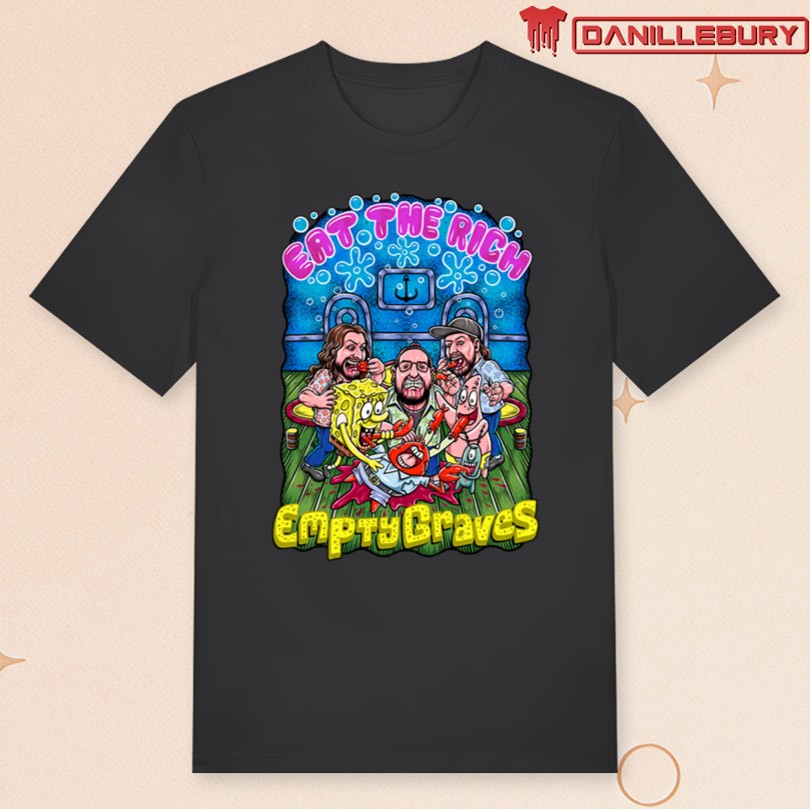 Empty Graves Eat The Rich 2025 T-shirt
