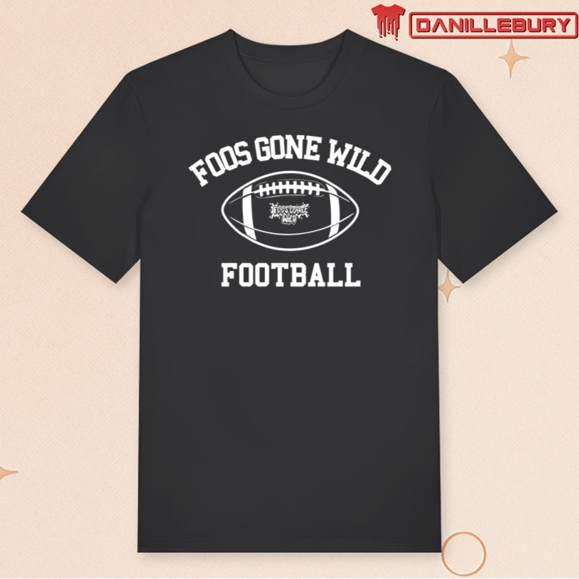 Foos Gone Wild Football T-Shirt