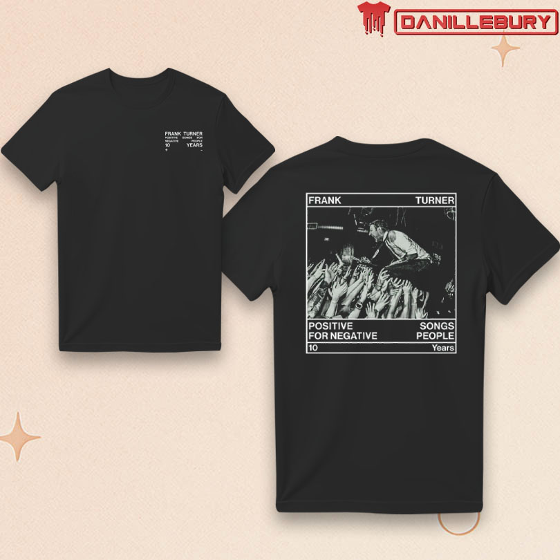 Frank Turner Positive Songs For Negative People 10th Anniversary Tee