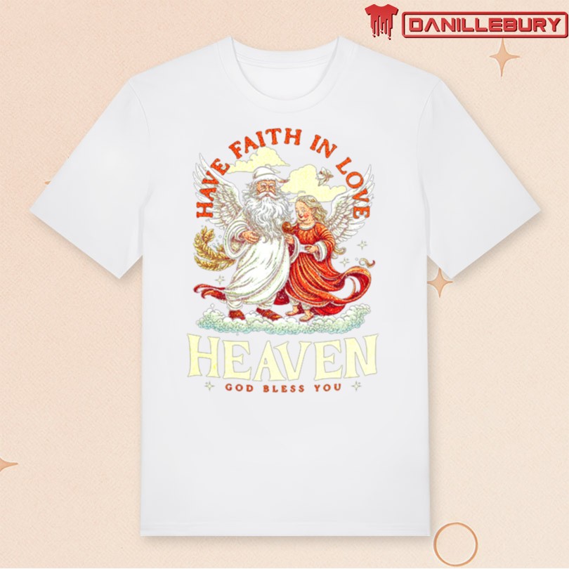 Have Faith In Love Heaven Christmas Tee