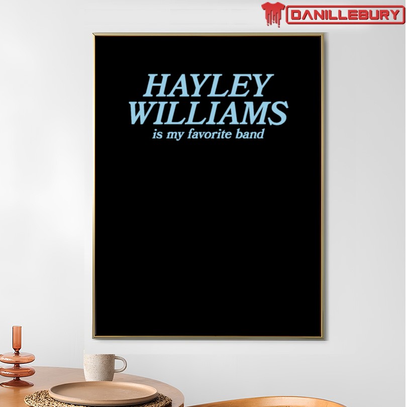 Hayley Williams Is My Favorite Band T-Shirt - Image 4