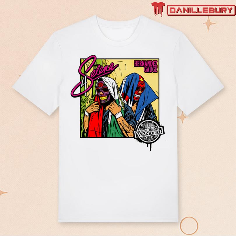 Latinos Most Wanted 4 Selena T-Shirt