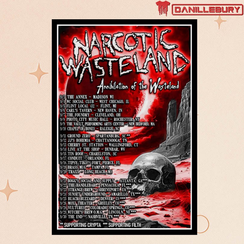 Narcotic Wasteland Annihilation of the Wasteland Tour 2025 Poster