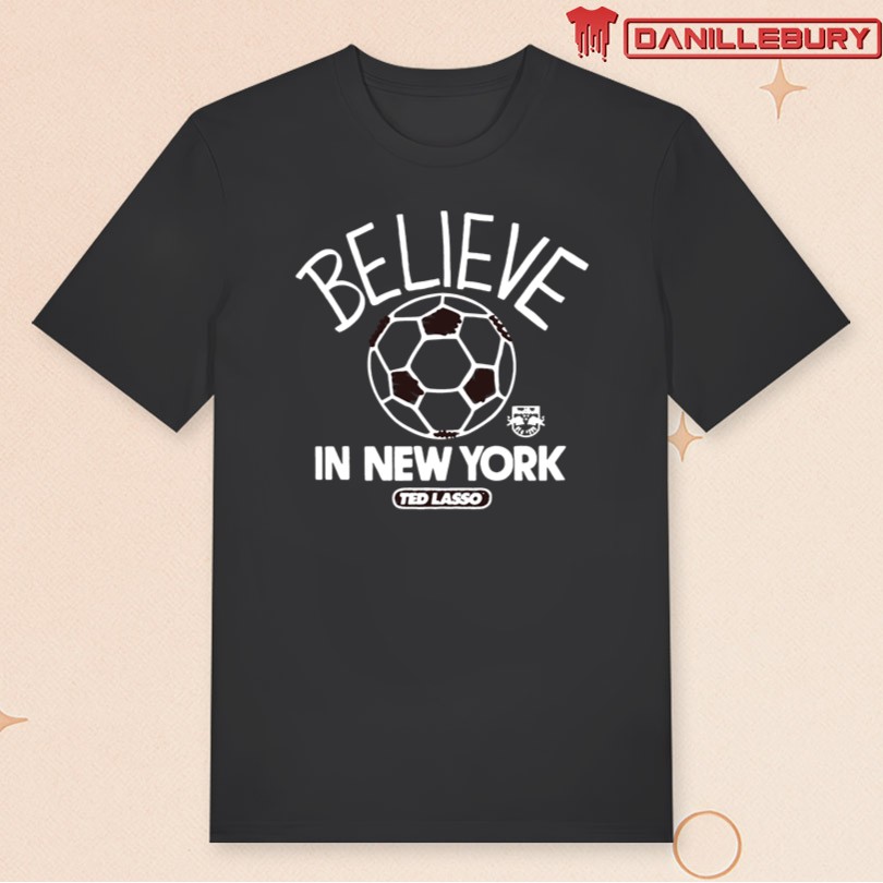 New York Red Bulls Red MLS x Ted Lasso Believe T-Shirt