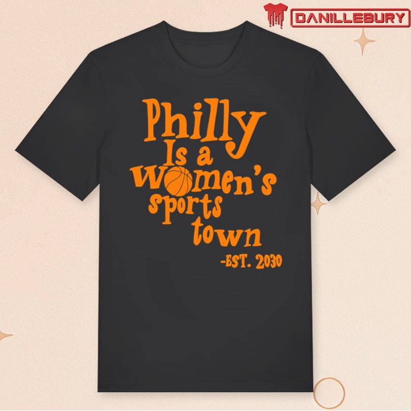 Official Aubrey Plaza Wearing Philly Is A Women’s Sports Town Est 2030 T-shirt