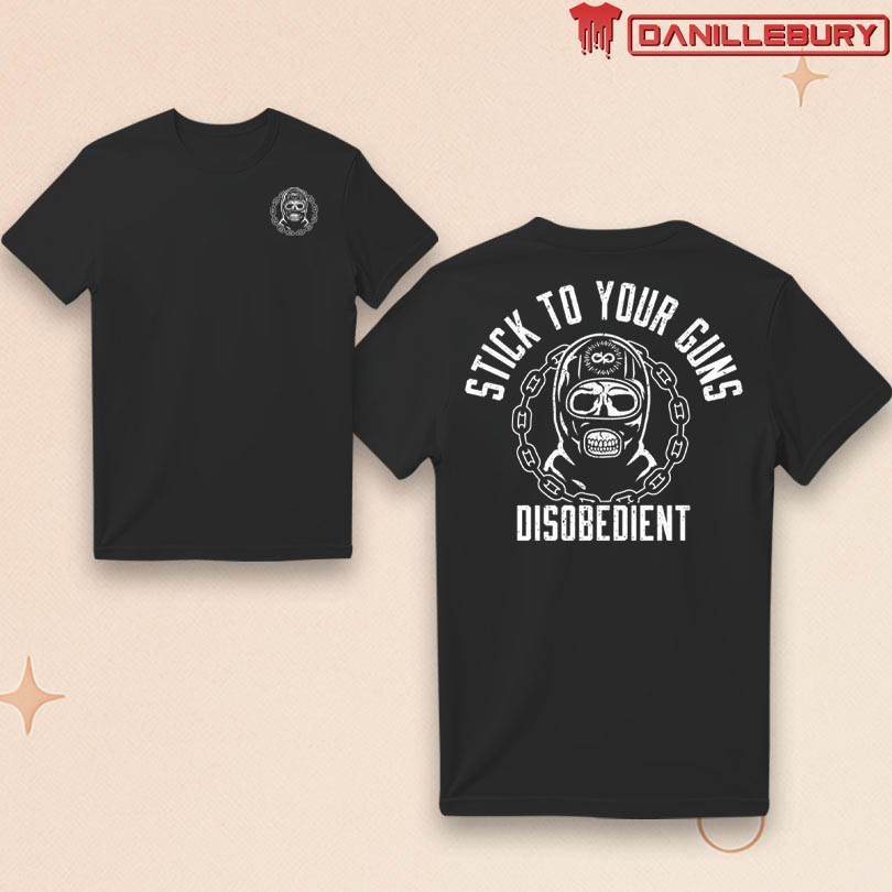 Official Stick To Your Guns Disobedient T-shirt