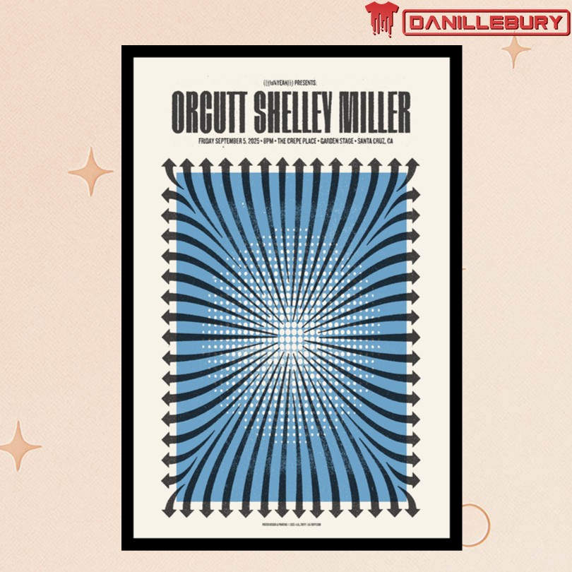 Orcutt Shelley Miller Sept 5 2025 Santa Cruz, CA Poster