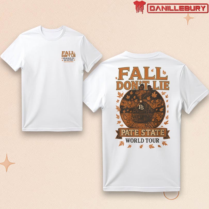 Pate State Material Fall Don\'t Lie 2025 Tour T-Shirt