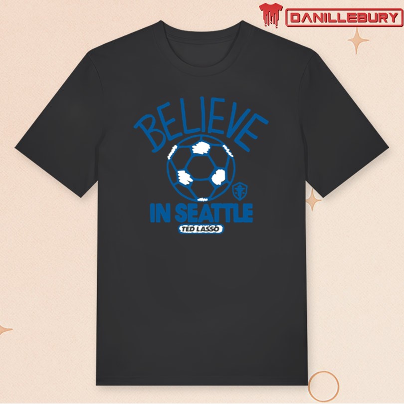 Seattle Sounders FC Rave Green MLS x Ted Lasso Believe T-Shirt