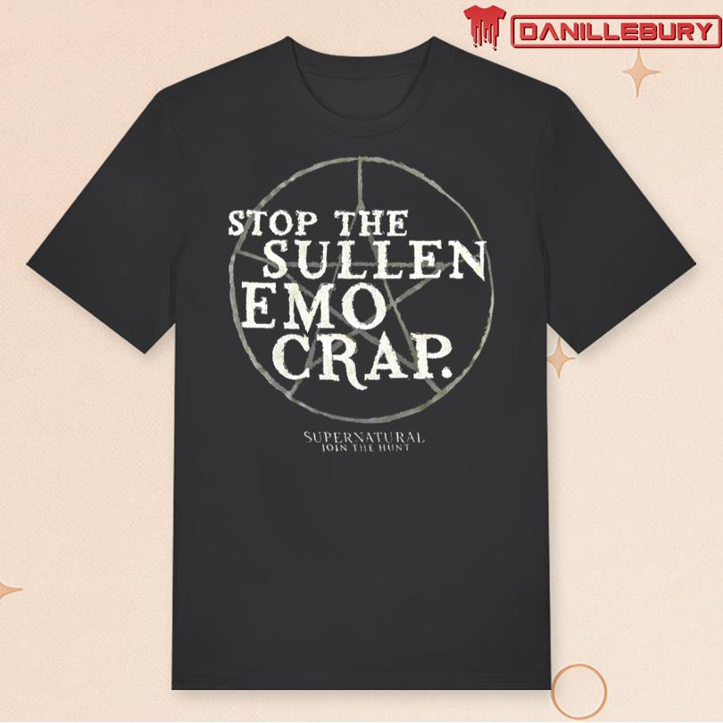 Stop The Sullen Emo Crap T-Shirt