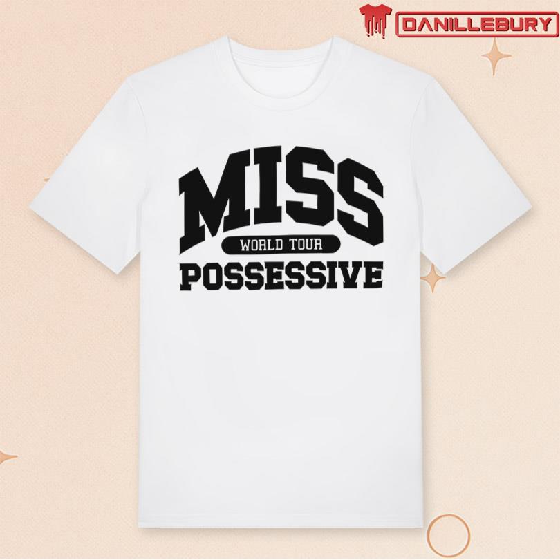 Tate Mcrae Miss Possessive World Tour Shirt