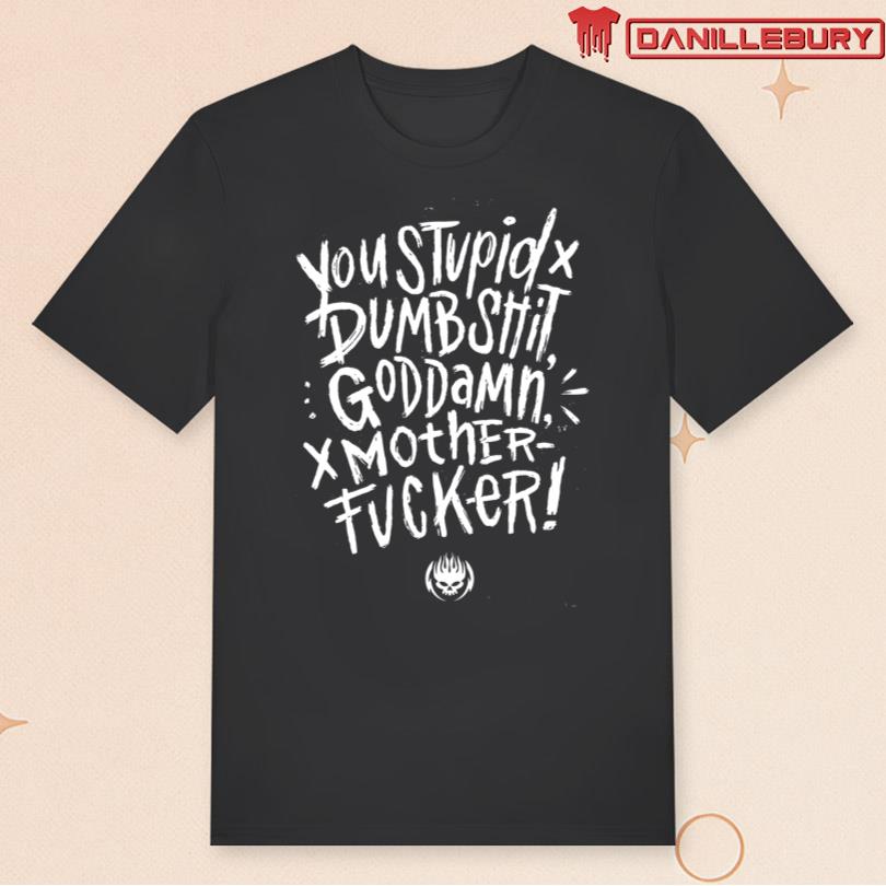 The Offspring You Stupid Dumbshit Goddamn Motherfucker Tee