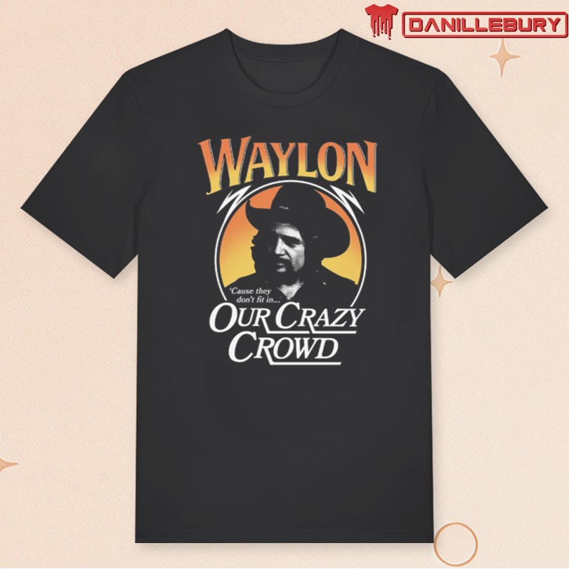 Waylon Jennings Our Crazy Crowd T-Shirt