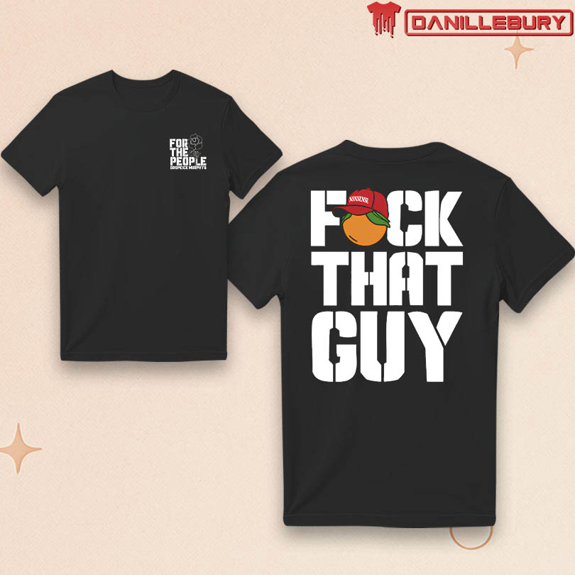 Dropkick Murphys Fuck That Guy T-Shirt
