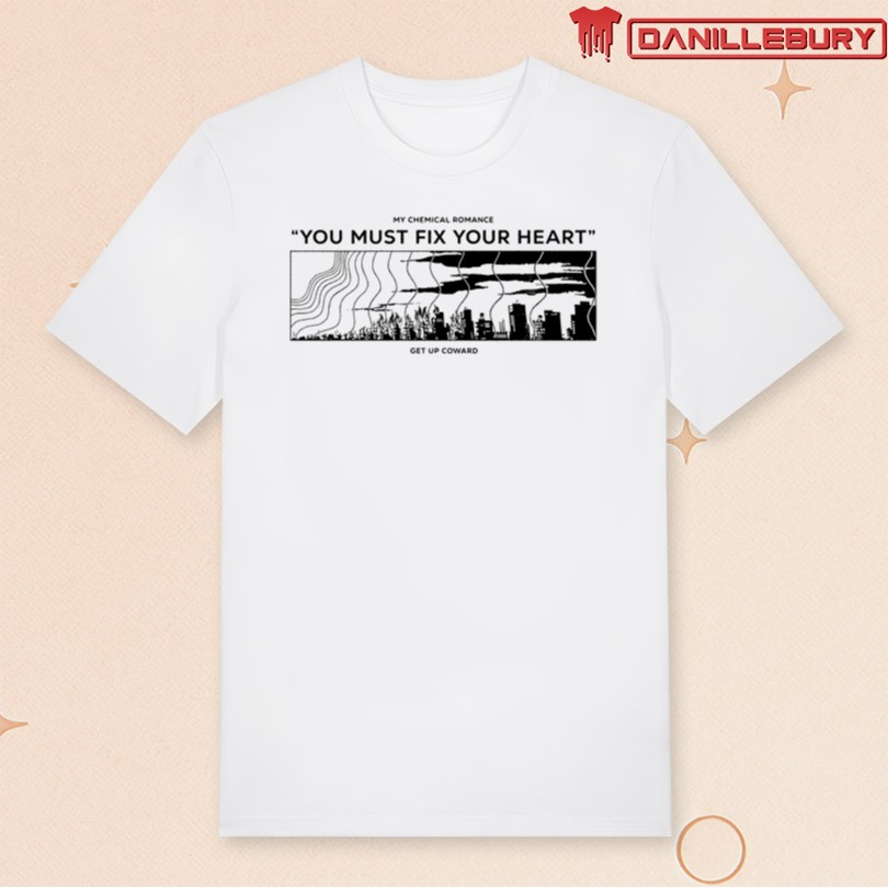 My Chemical Romance You Mus Fix Your Heart Shirt