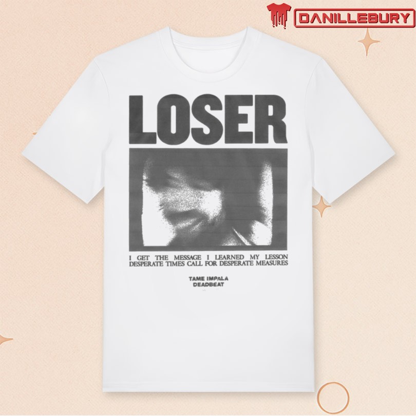 Tame Impala Deadbeat Loser Shirt