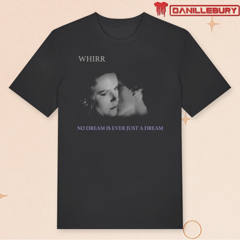 Whirr No Dream Merch