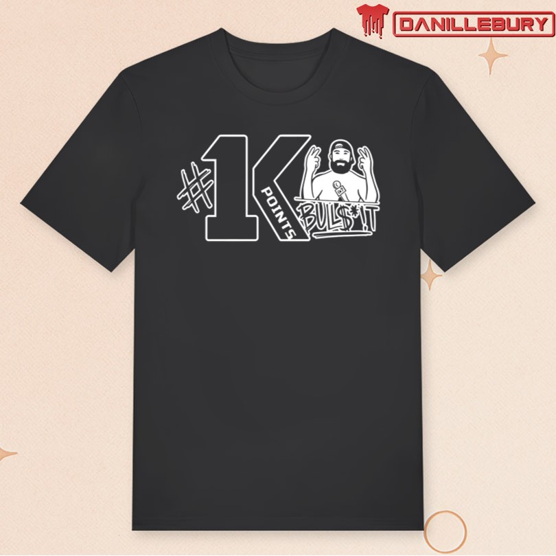 1000 Points Of Bullshit T-Shirt