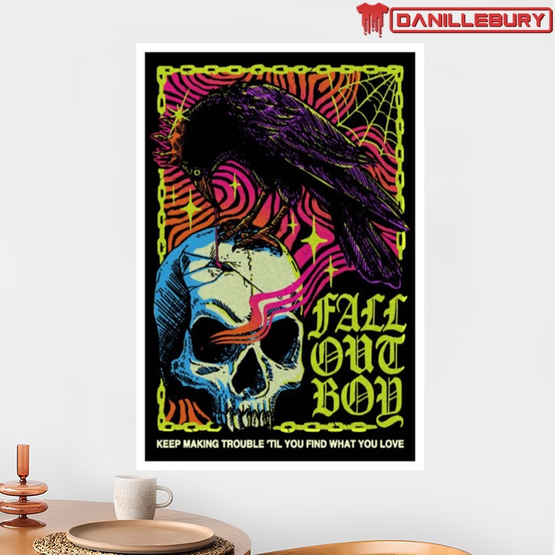 Fall Out Boy Keep Making Trouble Til You Find What You Love Poster - Image 2