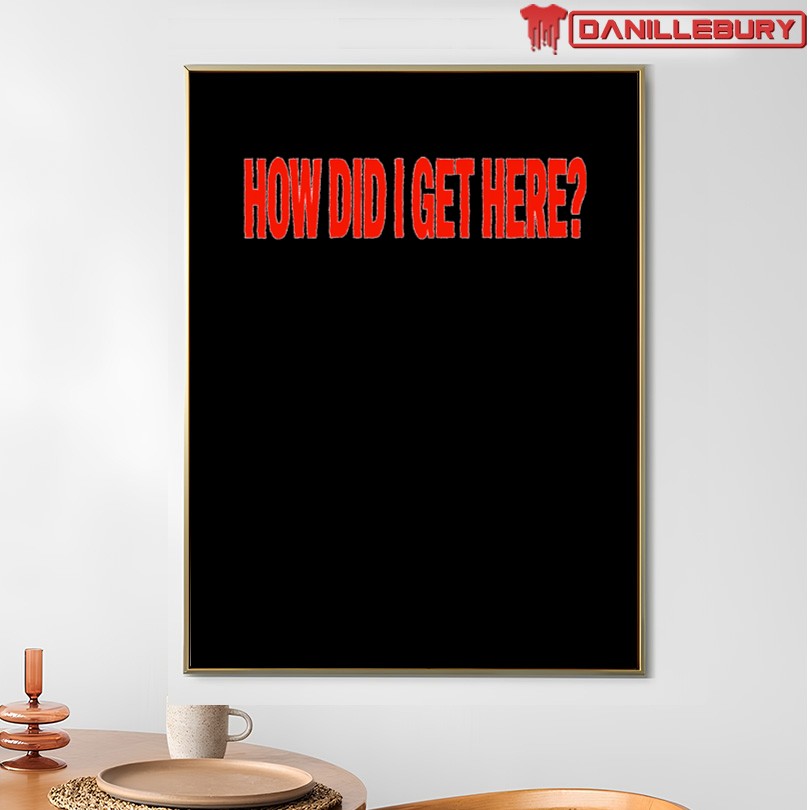 Louis Tomlinson How Did I Get Here Shirt - Image 4