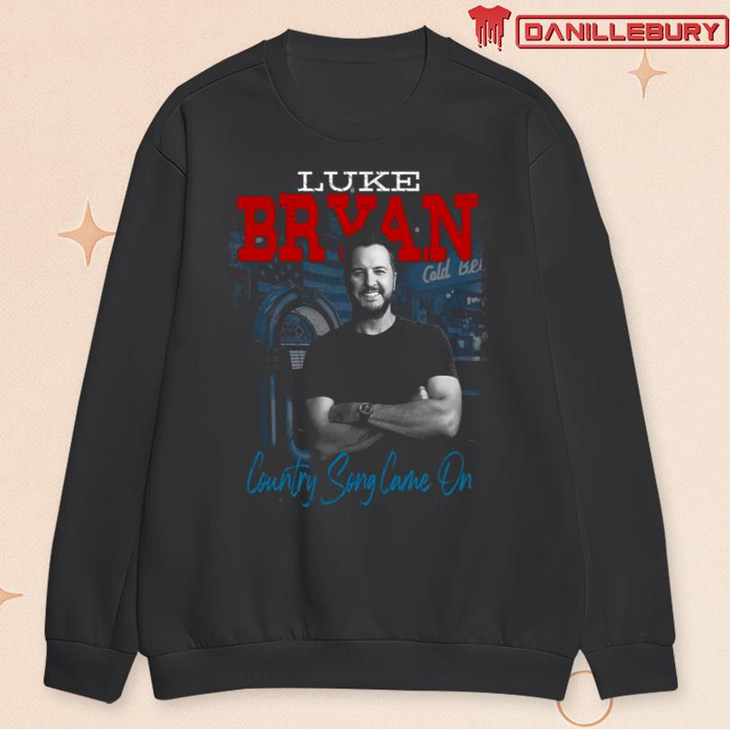 Luke Bryan Country Song Came On Jukebox Tee - Image 3