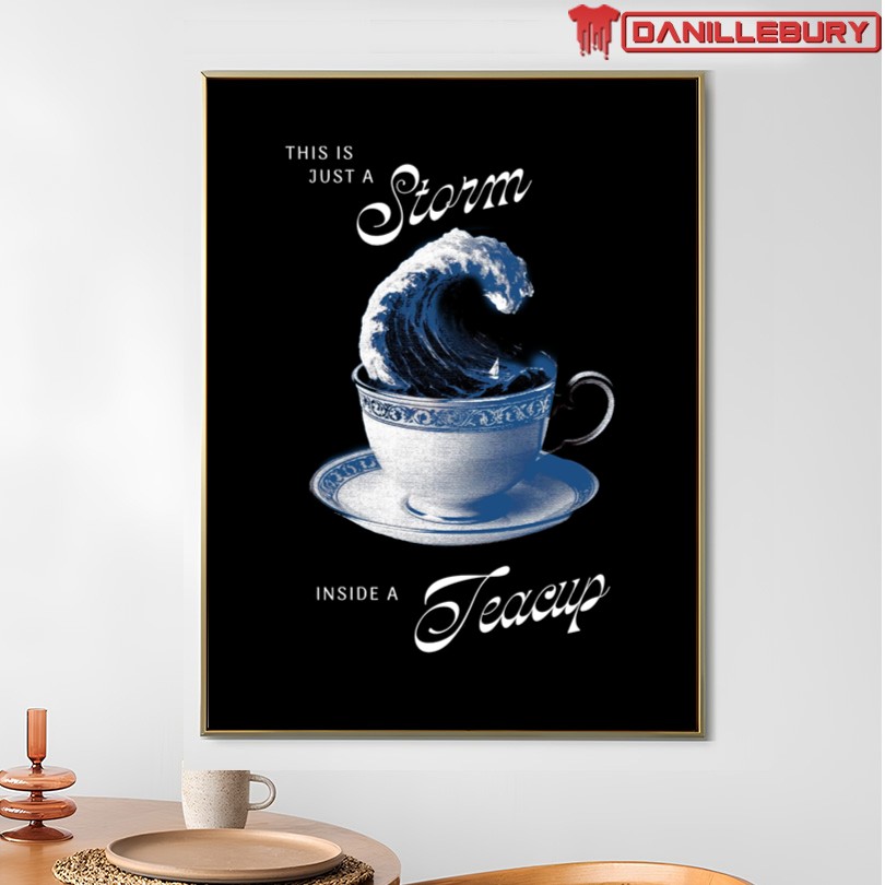 Merch This is Just A Storm Inside A Teacup 2025 - Image 4