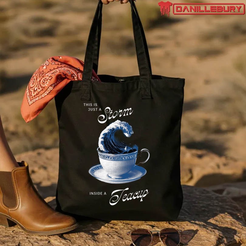 Merch This is Just A Storm Inside A Teacup 2025 - Image 3